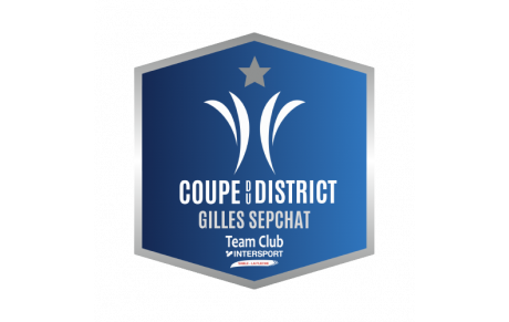 COUPE DU DISTRICT GILLES SEPCHAT